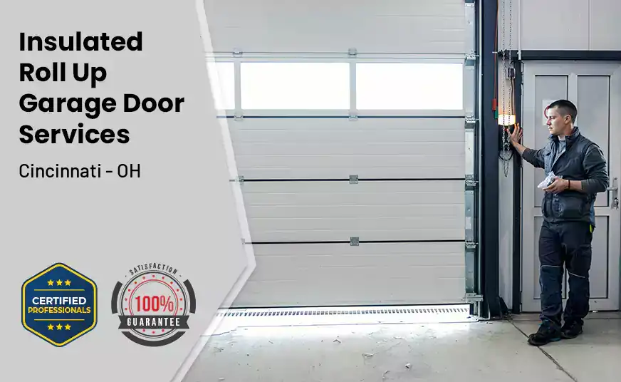 Insulated Roll Up Garage Door Cincinnati - OH 