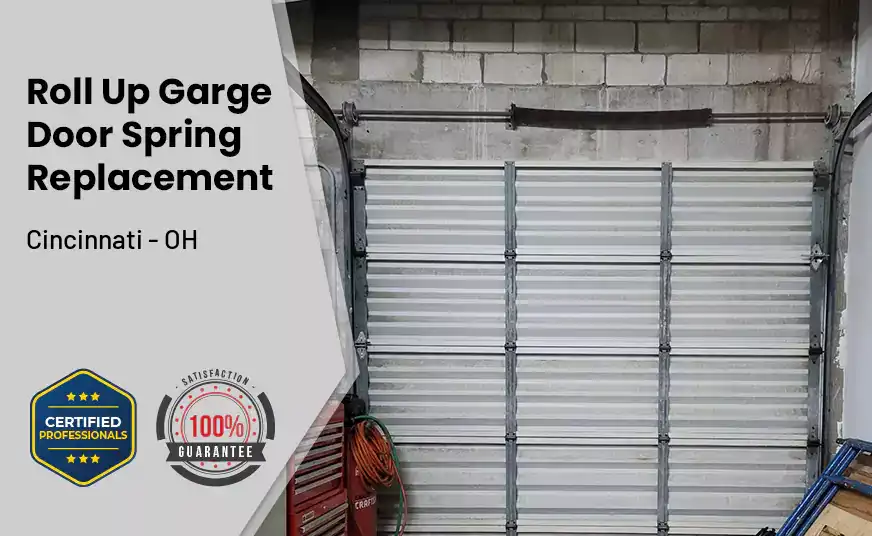 Roll Up Garage Door Spring Replacement Cincinnati - OH 