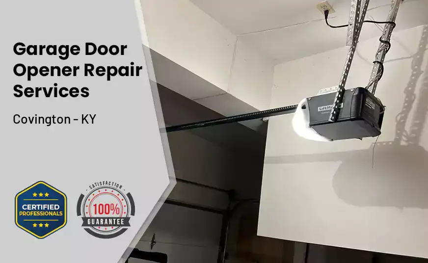 Garage Door Opener Repair Services Covington - KY 
