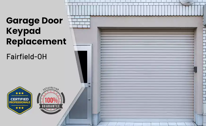 Garage Door Keypad Replacement Fairfield-OH 