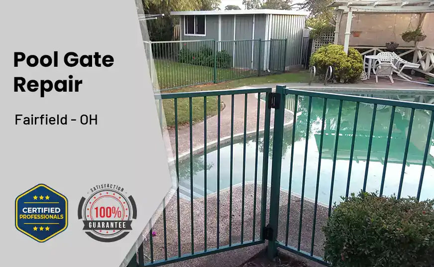 Pool Gate Repair Fairfield - OH 