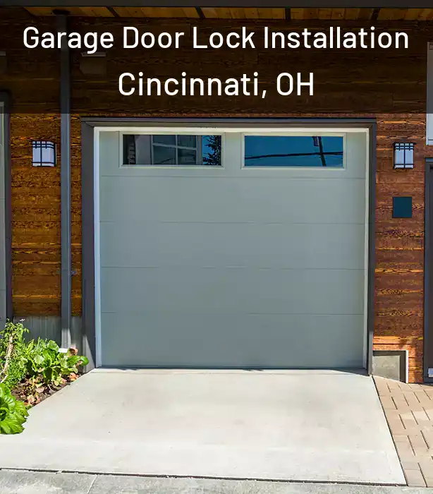  Garage Door Lock Installation Cincinnati, OH