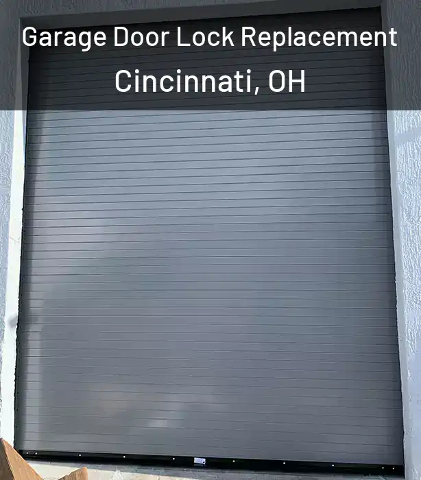  Garage Door Lock Replacement Cincinnati, OH