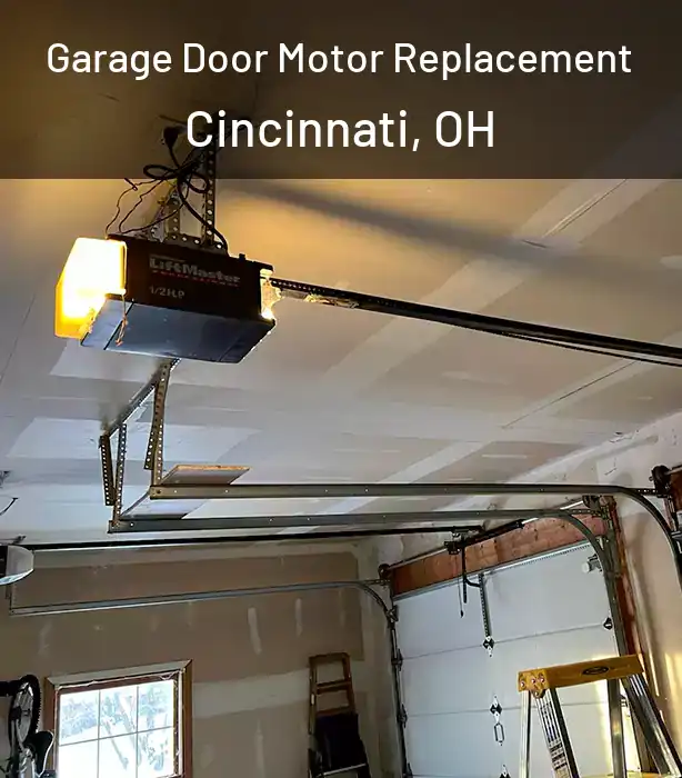  Garage Door Motor Replacement Cincinnati, OH