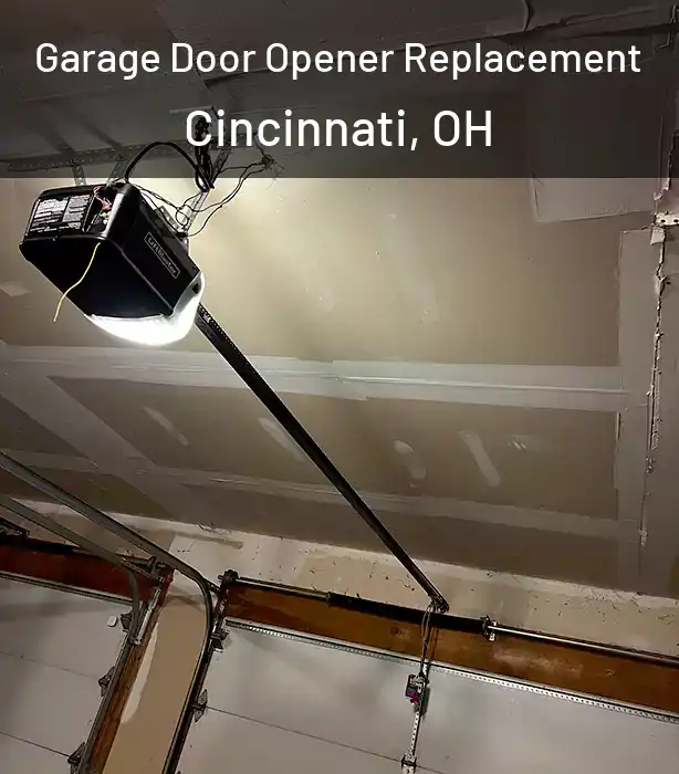  Garage Door Opener Replacement Cincinnati, OH