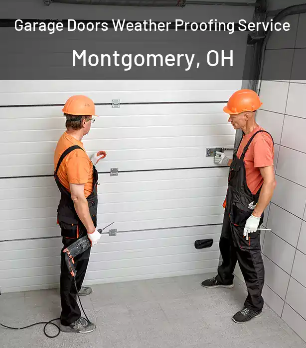  Garage Doors Weather Proofing Service Montgomery, OH