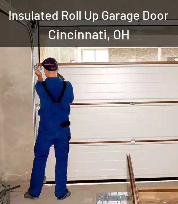  Insulated Roll Up Garage Door Cincinnati, OH