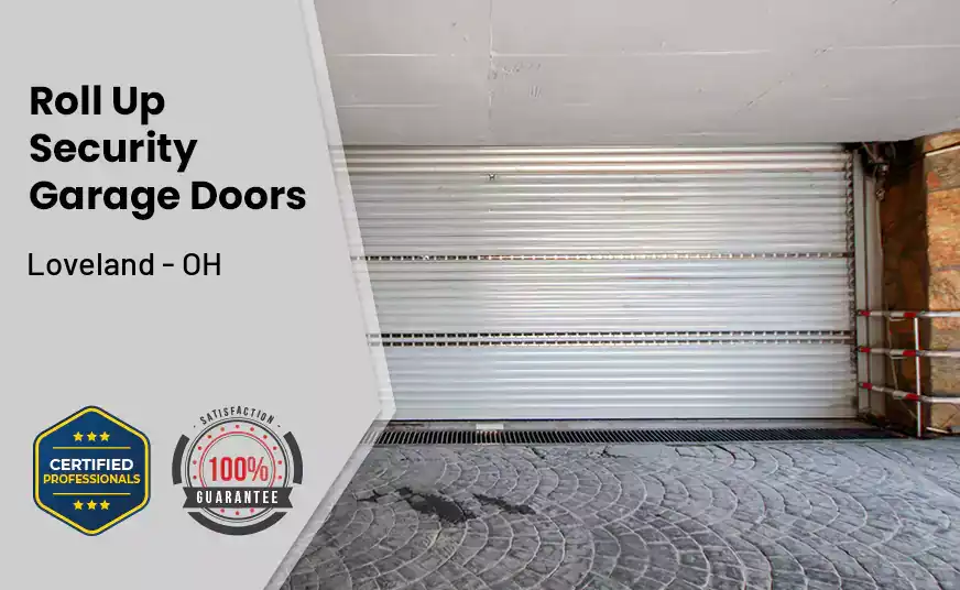 Roll Up Security Garage Doors Loveland - OH 