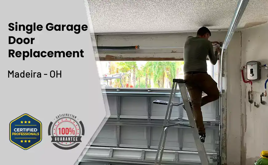 Single Garage Door Replacement Madeira - OH 