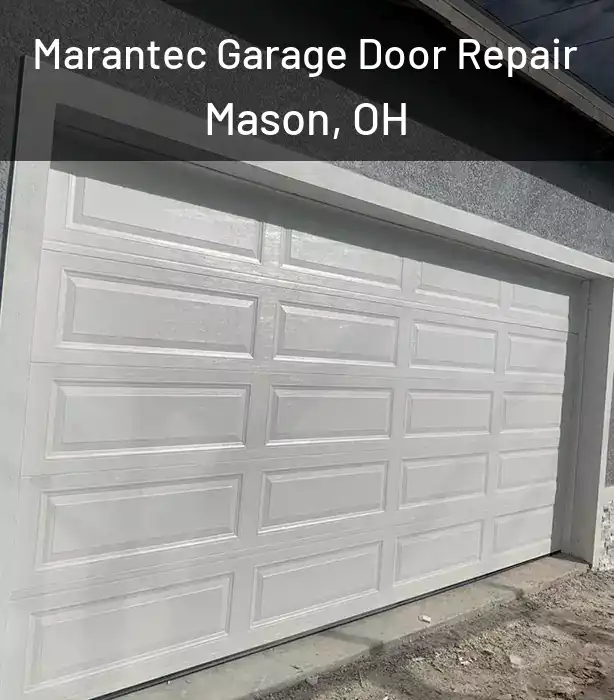  Marantec Garage Door Repair Mason, OH