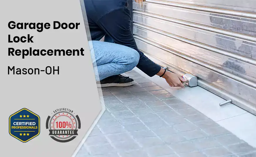 Garage Door Lock Replacement Mason-OH 