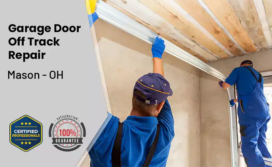 Garage Door Off Track Repair Mason - OH 