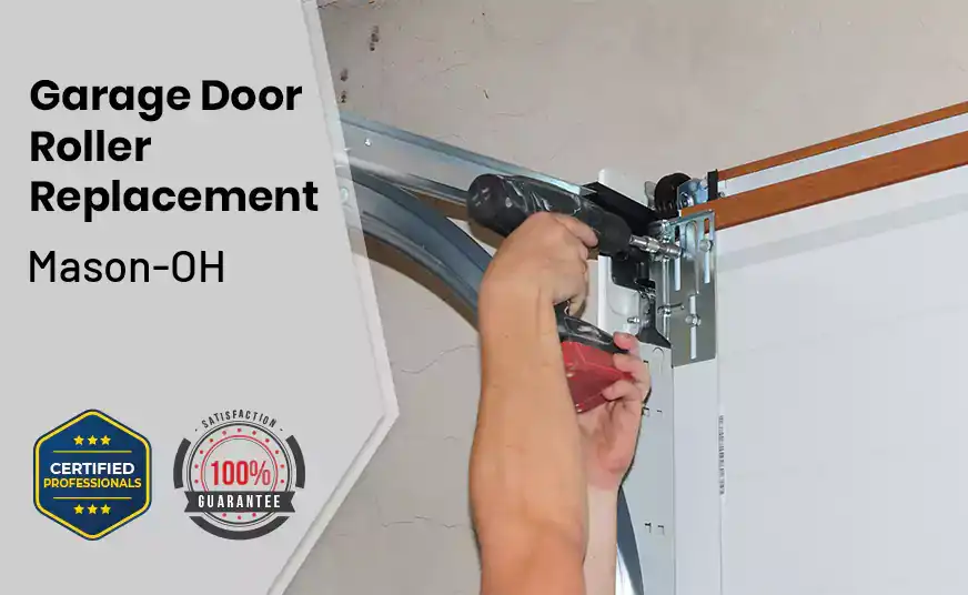 Garage Door Roller Replacement Mason-OH 