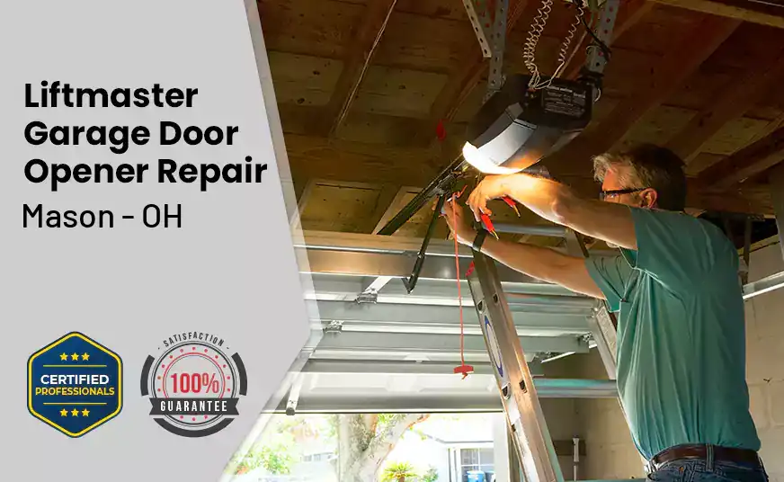 Liftmaster Garage Door Opener Repair Mason - OH 