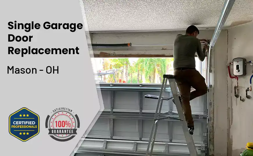 Single Garage Door Replacement Mason - OH 