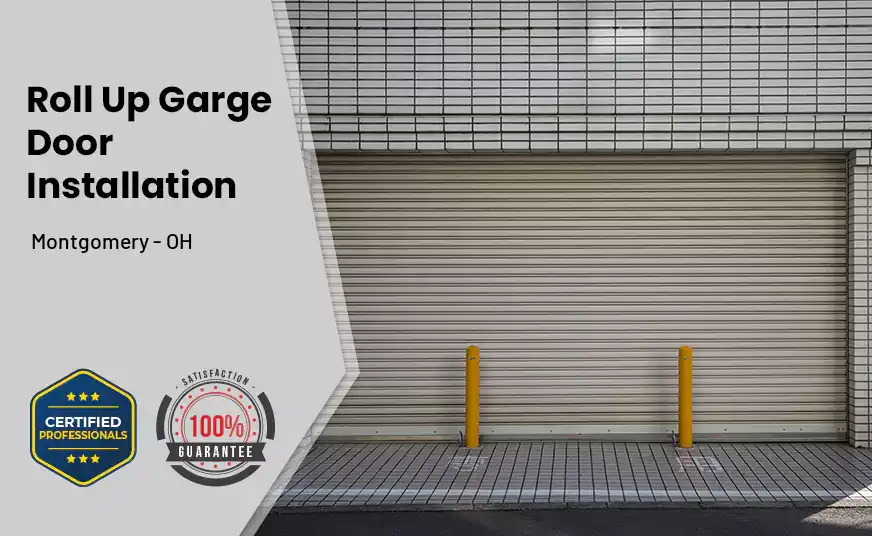 Roll Up Garage Door Installation Montgomery - OH 
