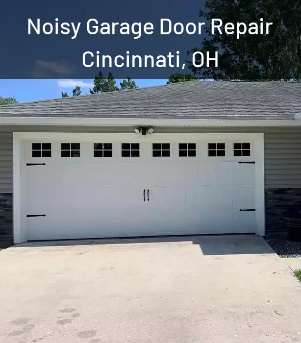  Noisy Garage Door Repair Cincinnati, OH