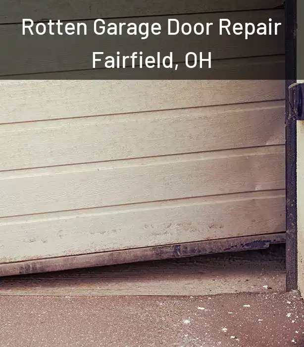  Rotten Garage Door Repair Fairfield, OH