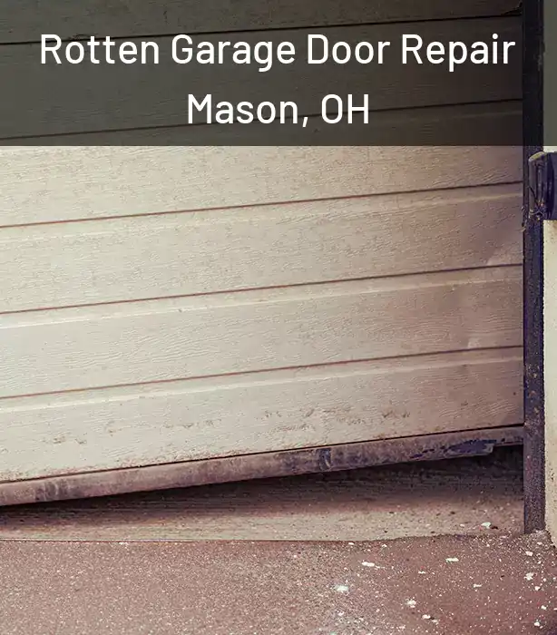  Rotten Garage Door Repair Mason, OH
