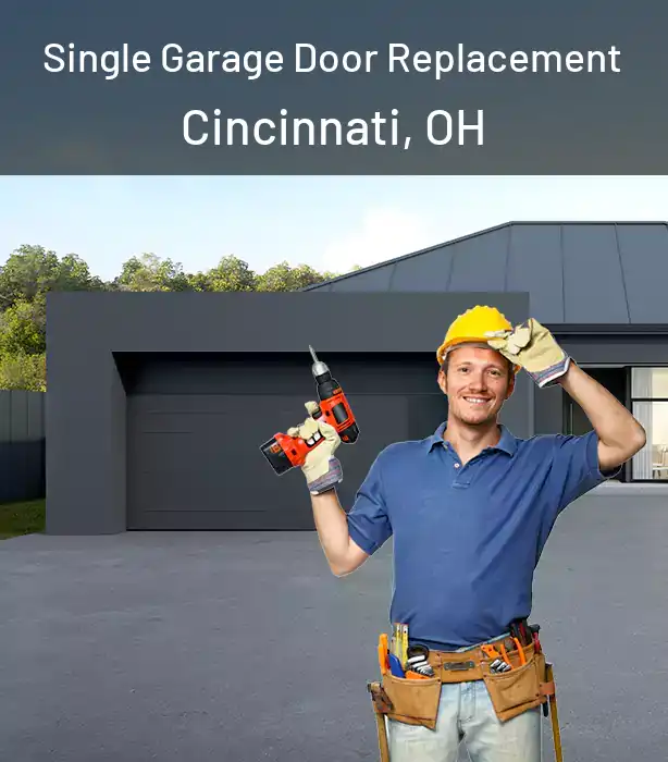  Single Garage Door Replacement Cincinnati, OH
