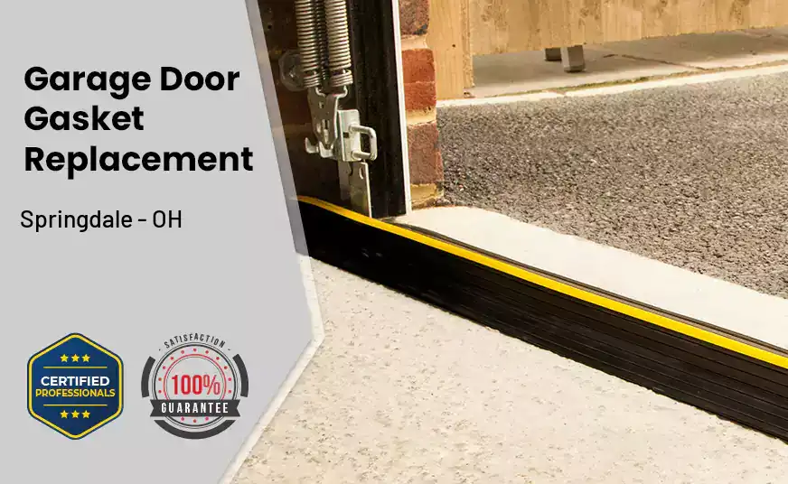 Garage Door Gasket Replacement  Springdale - OH 