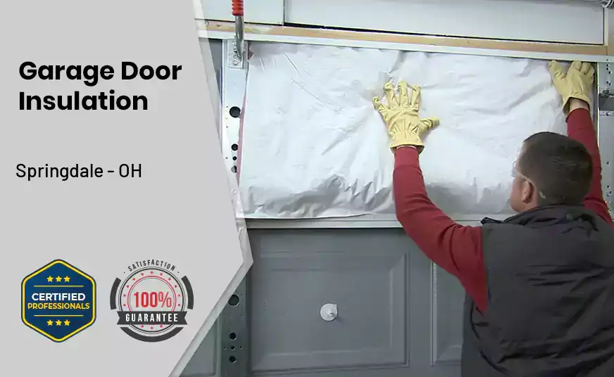 Garage Door Insulation Springdale - OH 