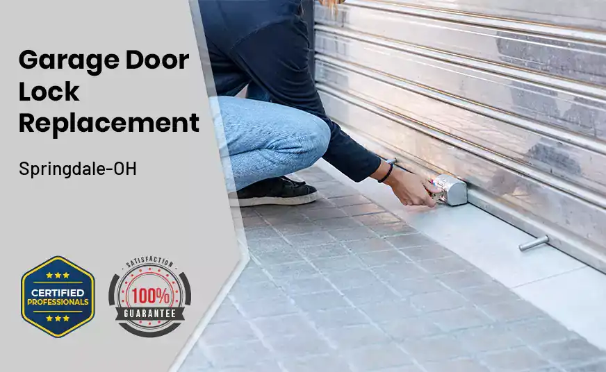 Garage Door Lock Replacement Springdale-OH 