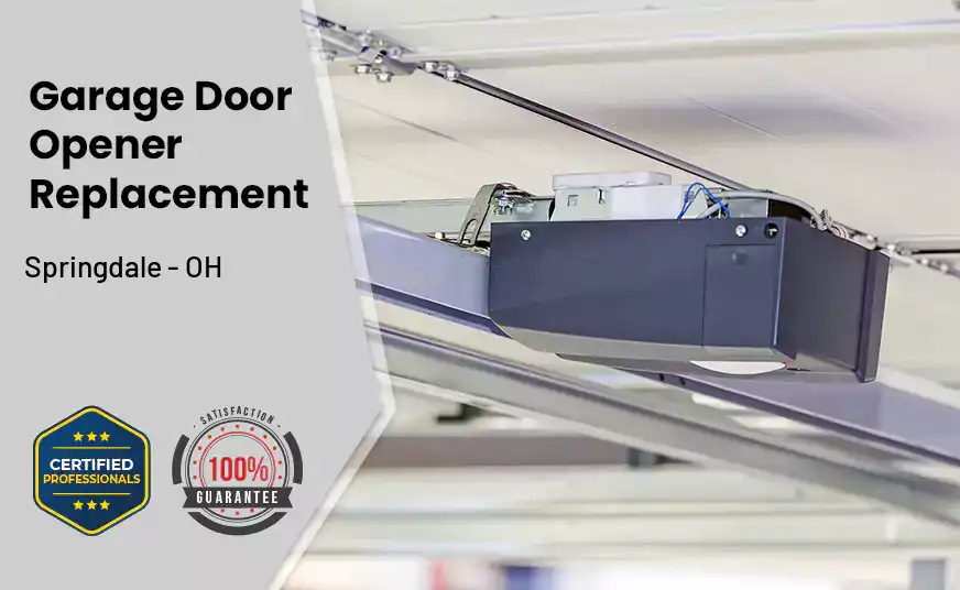 Garage Door Opener Replacement Springdale - OH 