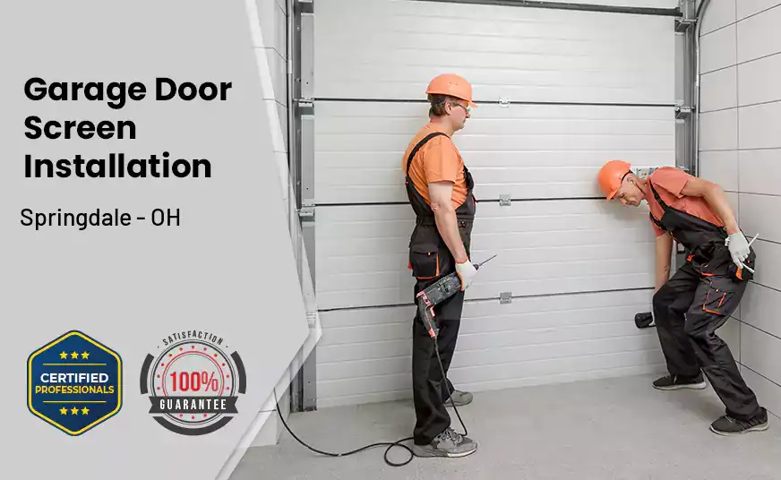Garage Door Screen Installation Springdale - OH 