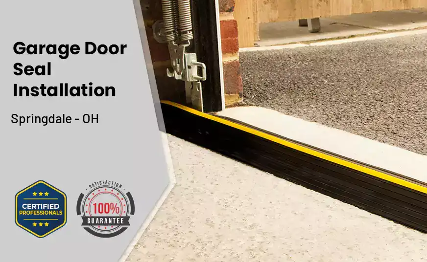 Garage Door Seal Installation  Springdale - OH 