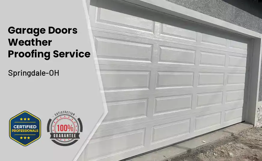 Garage Doors Weather Proofing Service Springdale-OH 