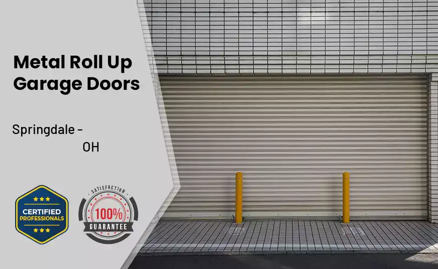 Metal Roll Up Garage Doors Springdale - OH 