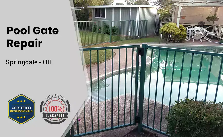 Pool Gate Repair Springdale - OH 
