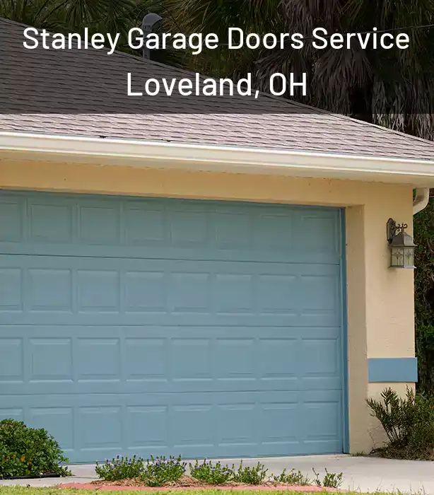  Stanley Garage Doors Service Loveland, OH