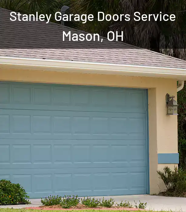  Stanley Garage Doors Service Mason, OH